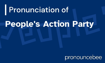 how to pronounce people-s-action-party feature image