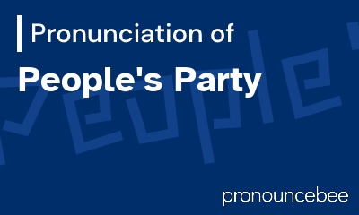 how to pronounce people-s-party feature image