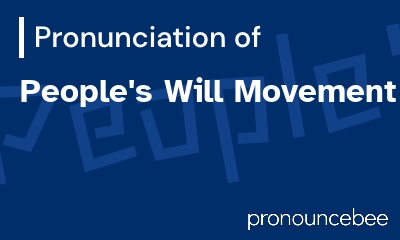 how to pronounce people-s-will-movement feature image