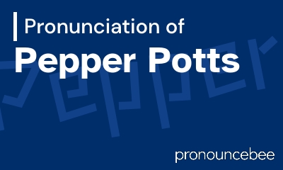 how to pronounce pepper-potts feature image