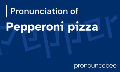 how to pronounce pepperoni-pizza feature image