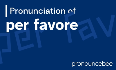 how to pronounce per-favore feature image