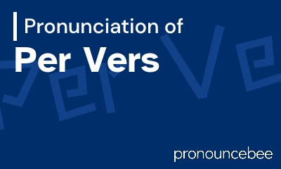 how to pronounce per-vers feature image