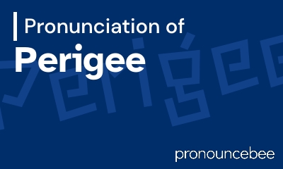 how to pronounce perigee feature image