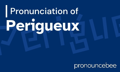 how to pronounce perigueux feature image