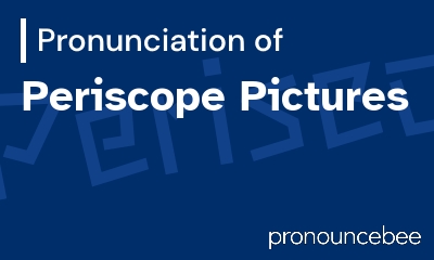 how to pronounce periscope-pictures feature image