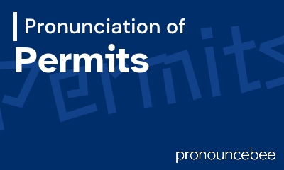 how to pronounce permits feature image