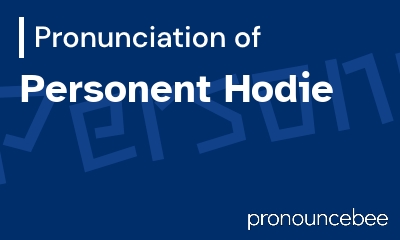 how to pronounce personent-hodie feature image