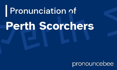 how to pronounce perth-scorchers feature image