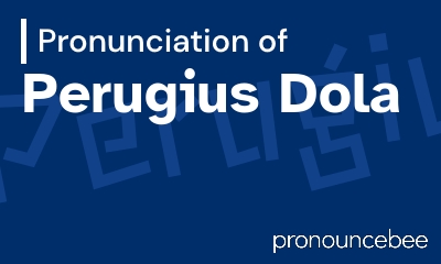 how to pronounce perugius-dola feature image