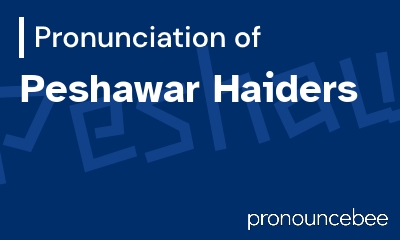how to pronounce peshawar-haiders feature image