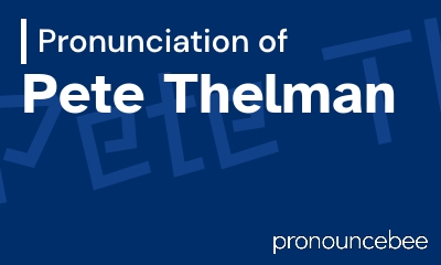 how to pronounce pete-thelman feature image