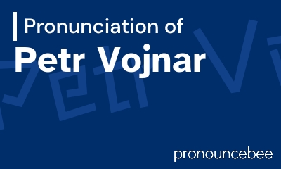 how to pronounce petr-vojnar feature image