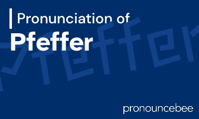 how to pronounce pfeffer feature image