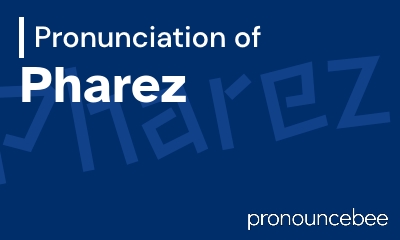 how to pronounce pharez feature image