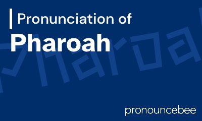how to pronounce pharoah feature image