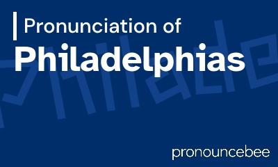 how to pronounce philadelphias feature image
