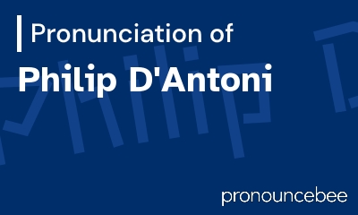 how to pronounce philip-d-antoni feature image