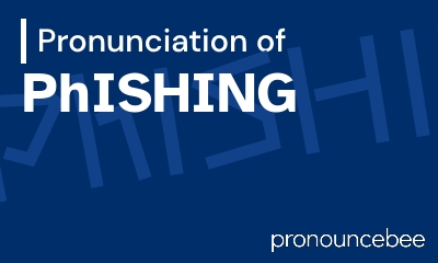 how to pronounce phishing feature image