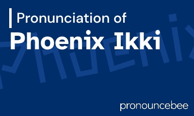 how to pronounce phoenix-ikki feature image