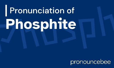 how to pronounce phosphite feature image
