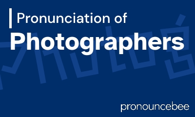 how to pronounce photographers feature image