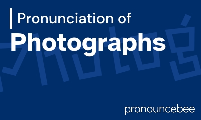 how to pronounce photographs feature image