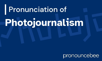 how to pronounce photojournalism feature image