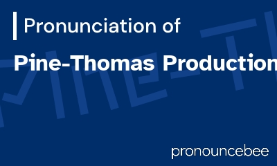 how to pronounce pine-thomas-productions feature image