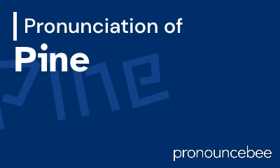 how to pronounce pine feature image