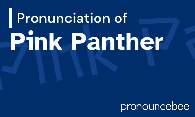 how to pronounce pink-panther feature image