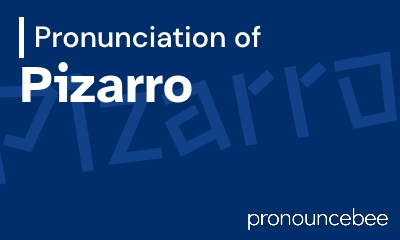 how to pronounce pizarro feature image