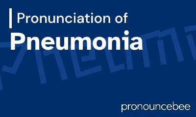 how to pronounce pneumonia feature image
