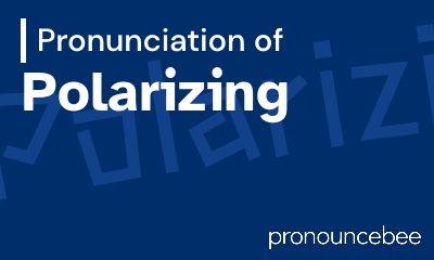 how to pronounce polarizing feature image