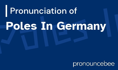how to pronounce poles-in-germany feature image