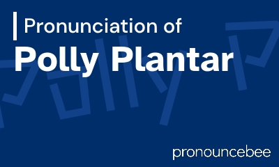 how to pronounce polly-plantar feature image