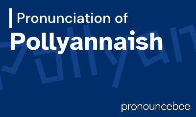 how to pronounce pollyannaish feature image