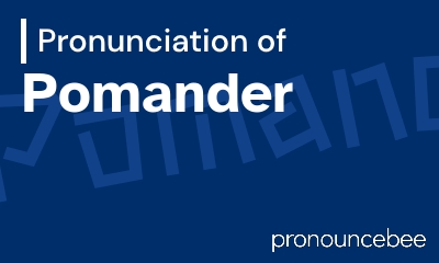 how to pronounce pomander feature image