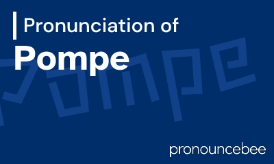 how to pronounce pompe feature image