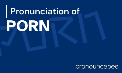 how to pronounce porn feature image