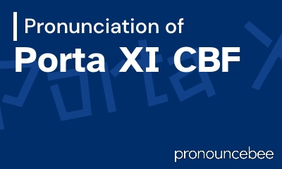 how to pronounce porta-xi-cbf feature image