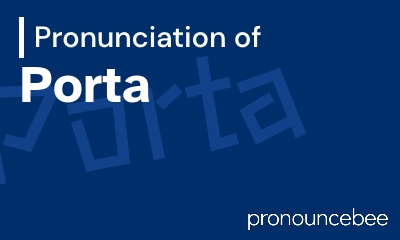 how to pronounce porta feature image