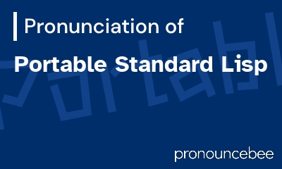 how to pronounce portable-standard-lisp feature image