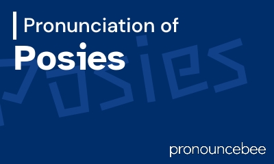 how to pronounce posies feature image