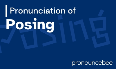 how to pronounce posing feature image