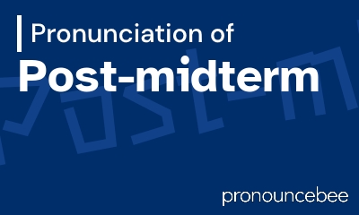 how to pronounce post-midterm feature image
