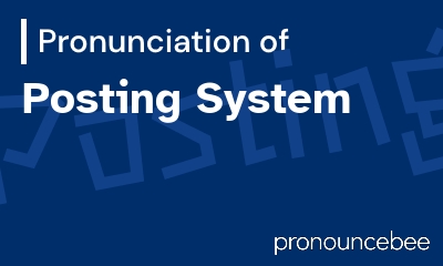 how to pronounce posting-system feature image