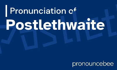 how to pronounce postlethwaite feature image