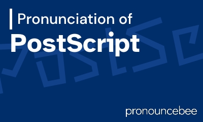 how to pronounce postscript feature image