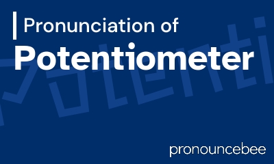 how to pronounce potentiometer feature image